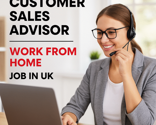 Customer Sales Advisor – Work from Home Job in UK