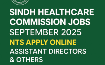 Sindh Healthcare Commission Jobs September 2025 NTS Apply Online Assistant Directors & Others SHCC Latest